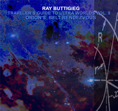 Ray Buttigieg,Traveler's Guide to Ultra Worlds Vol. 9 - Orion's Belt Rendezvous [2015]